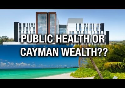 Public Health or Cayman Wealth?
