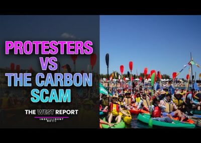 Protesters v Carbon scammers | The West Report