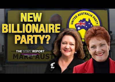 Gina Rinehart, Clive Palmer, and Pauline Hanson: A Billionaire Power Play | The West Report