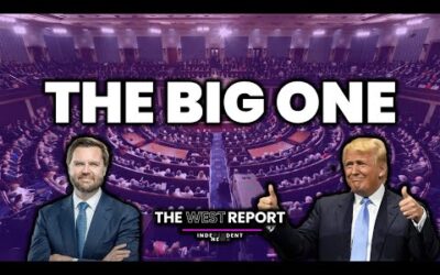 One Big Beautiful Bill | The West Report