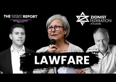 How Zionists are weaponising the courts to silence critics | The West Report