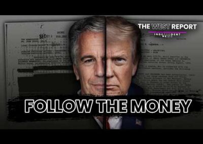 Epstein The Real Story | The West Report